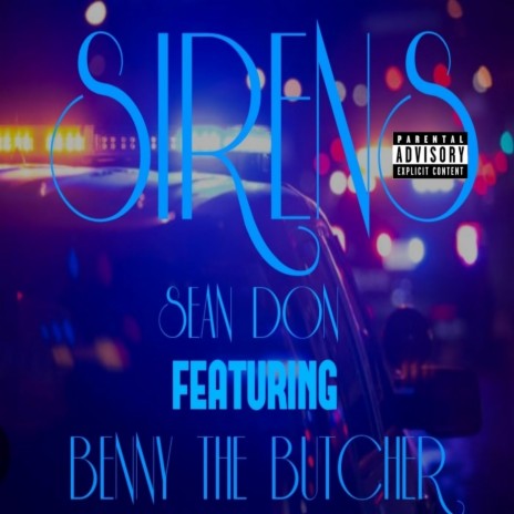 Sirens (feat. BENNY THE BUTCHER) | Boomplay Music