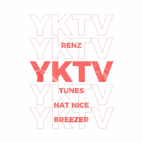 Yktv ft. Tunes, Nat Nice & Breezer | Boomplay Music
