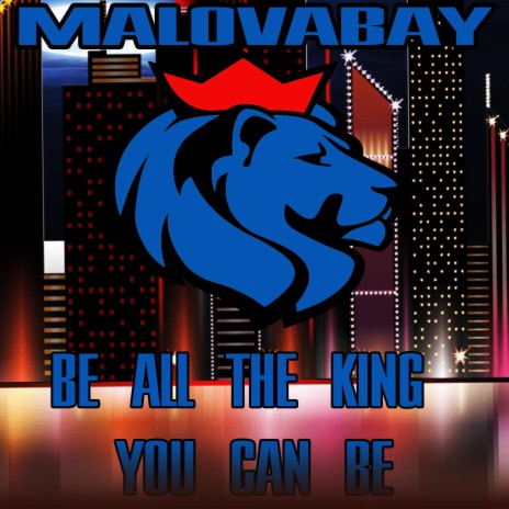 Be All The King You Can Be | Boomplay Music