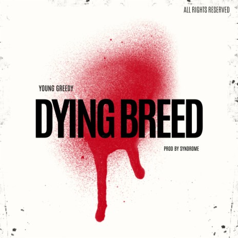 Dying Breed | Boomplay Music