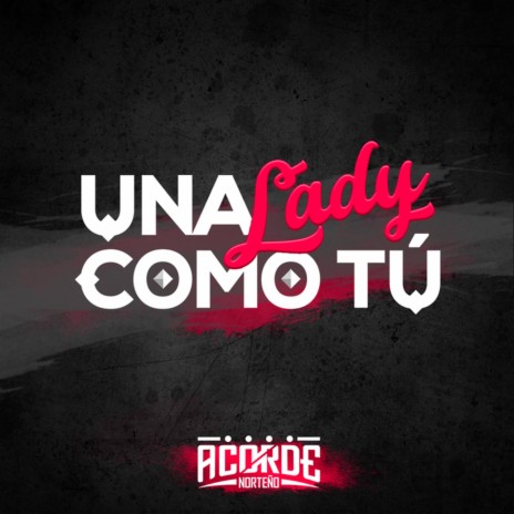 Una Lady Como Tú | Boomplay Music