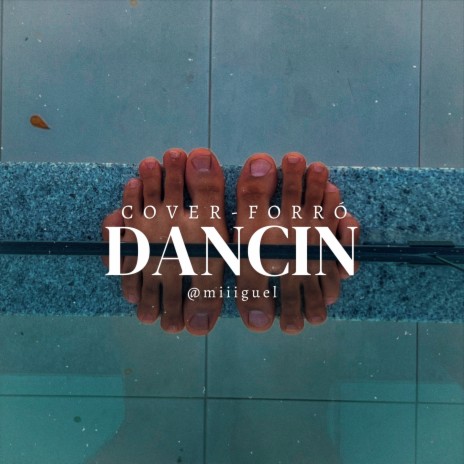 Dancin | Boomplay Music