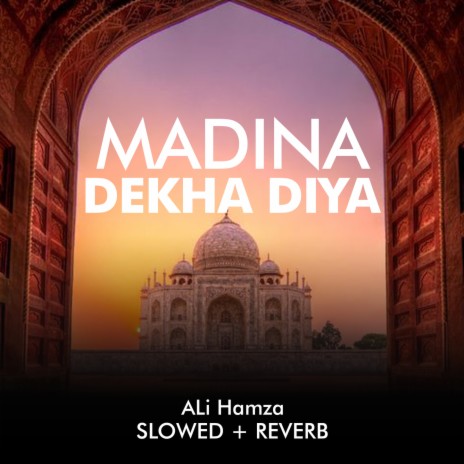 Madina Dekha Diya Lofi | Boomplay Music