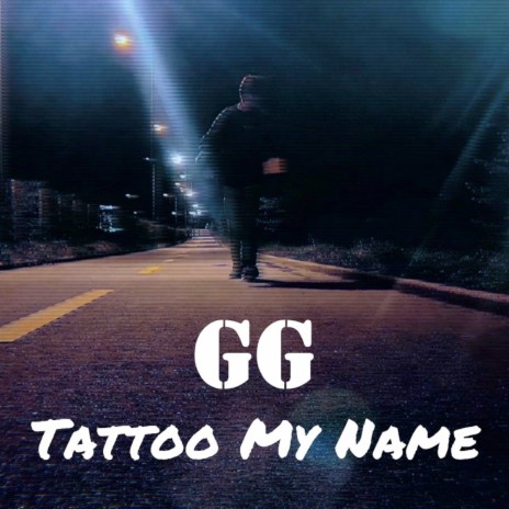 Tattoo My Name | Boomplay Music