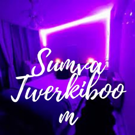 Sumva Twerkiboom | Boomplay Music