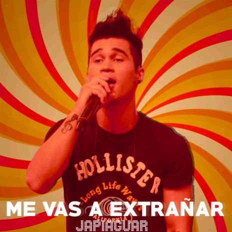 Me Vas a Extrañar | Boomplay Music