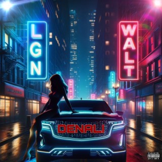 Denali ft. LGN lyrics | Boomplay Music