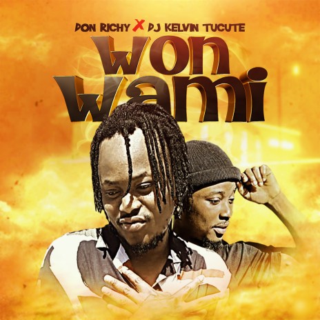 Won Wami ft. Dj Kelvin Tucute | Boomplay Music