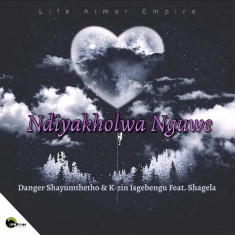 Ndiyakholwa Nguwe ft. Shagela | Boomplay Music