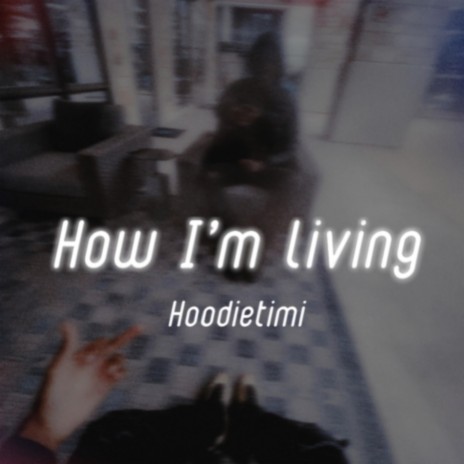 How I'm living | Boomplay Music