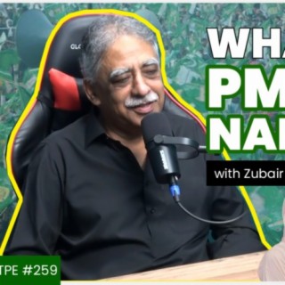 Can PML-N save the Economy and save Pakistan? - Zubair Umar on Elections and Fascism - #TPE 259