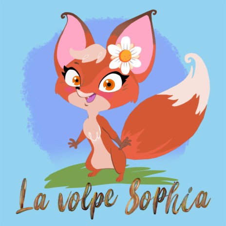 La volpe Sophia | Boomplay Music