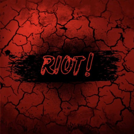 RIOT! | Boomplay Music