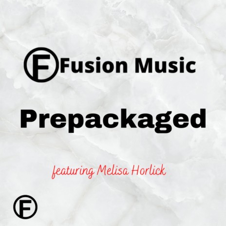 Prepackaged ft. Melisa Horlick | Boomplay Music