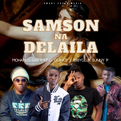 SAMSON NA DELAILA (feat. Briyol (Microphone Killer),Sunny P & SAS Mohamed) | Boomplay Music
