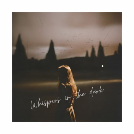 Whispers in the dark | Boomplay Music