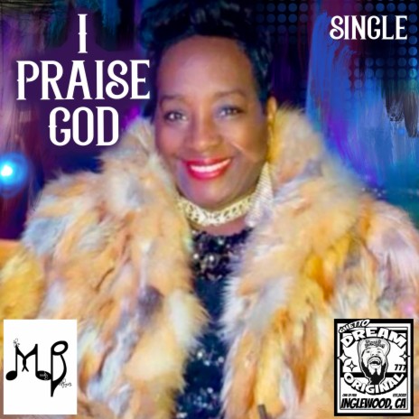 I Praise God ft. Synthea King | Boomplay Music