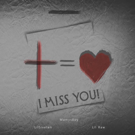 I MISS YOU! ft. Mamys Boy & Lil Raw | Boomplay Music