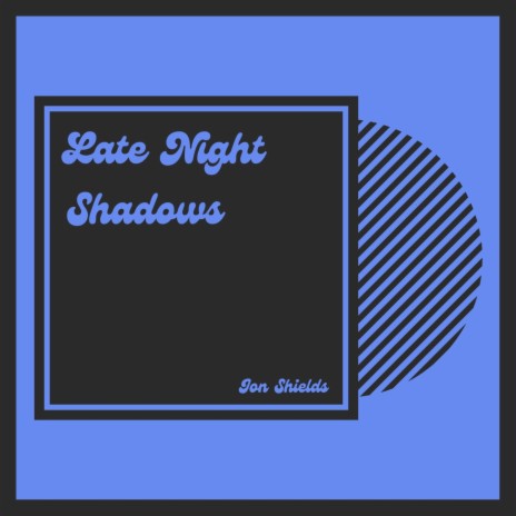 Late Night Shadows | Boomplay Music