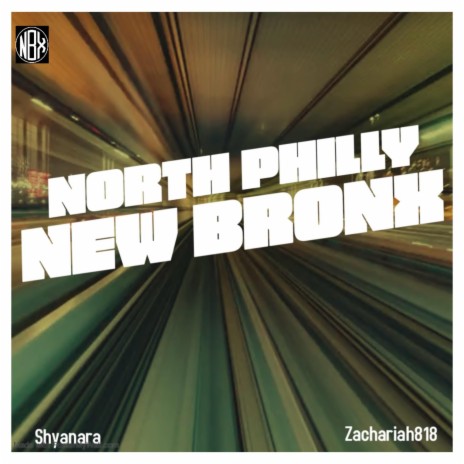 North Philly New Bronx ft. Shyanara & Zachariah818 | Boomplay Music