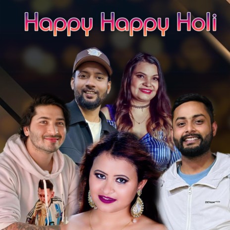 Happy Happy Holi | Boomplay Music