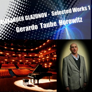 Alexander Glazunov - Selected Works 1