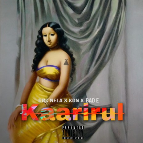 Kaarirul ft. KGN & DNC NELA | Boomplay Music