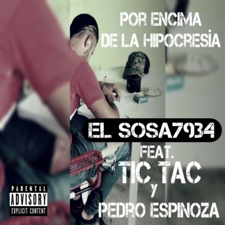 Por Encima de la Hipocresía ft. Tic Tac & Pedro Espinoza