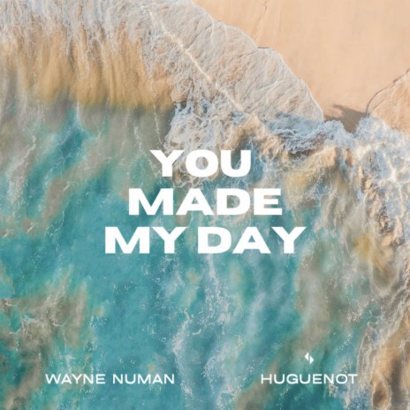 You Made My Day ft. Huguenot | Boomplay Music