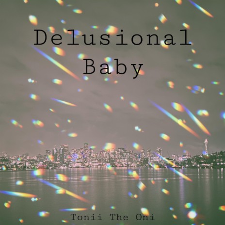 Delusional Baby | Boomplay Music