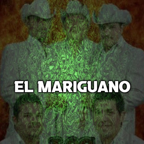 El Mariguano | Boomplay Music