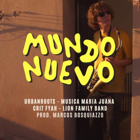 Mundo Nuevo ft. Música María Juana, Lion Family Band & Crit Fyah | Boomplay Music