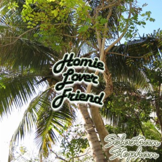 Homie Lover Friend lyrics | Boomplay Music