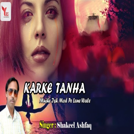 Karke Tanha Mujhe Ish Mod Par Lane Wale | Boomplay Music