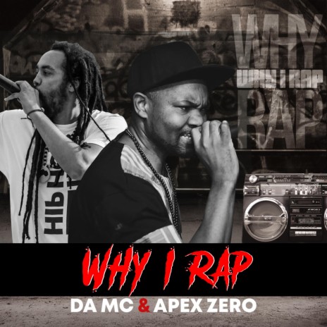 Why I Rap ft. Apex Zero