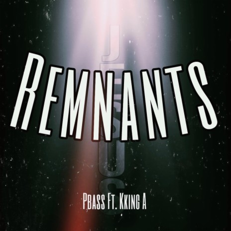 Remnants ft. Paul Sampson