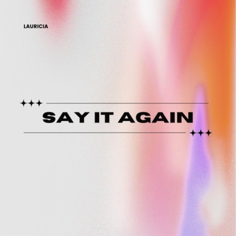 Say It Again | Boomplay Music