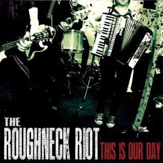 The Roughneck Riot