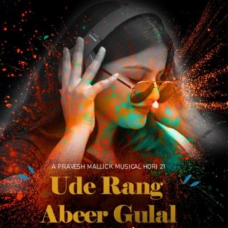 Ude Rang Abeer Gulal (feat. Neha Priyadarshini & Nishant Mallick)