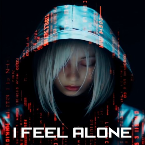 I Feel Alone (2024) ft. AlexDy & Zuaste