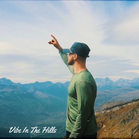 Vibe In The Hills | Boomplay Music