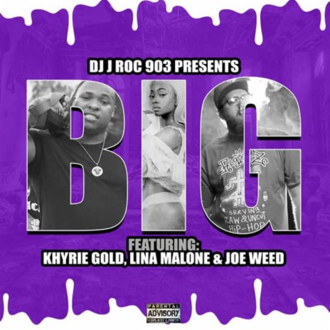 BIG (feat. Khyrie Gold, Lina Malone & Joe Weed) | Boomplay Music