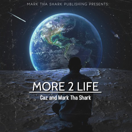 MORE 2 LIFE ft. Mark Tha Shark | Boomplay Music