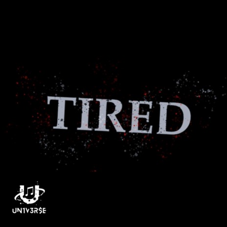 Tired | Boomplay Music