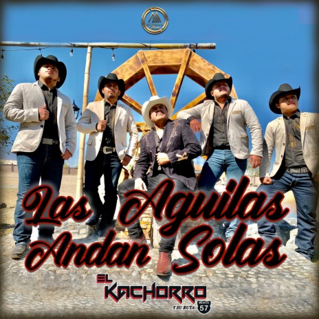 Las Aguilas Andan Solas | Boomplay Music