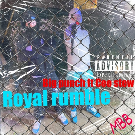 Royal rumble ft. CEO STEW