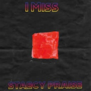 STAECY PRAISE