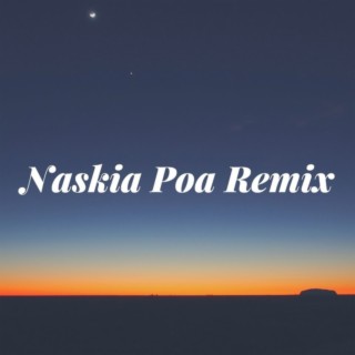 Naskia Poa (Remix) | Boomplay Music
