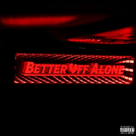 BETTER OFF ALONE ft. tvlxr | Boomplay Music