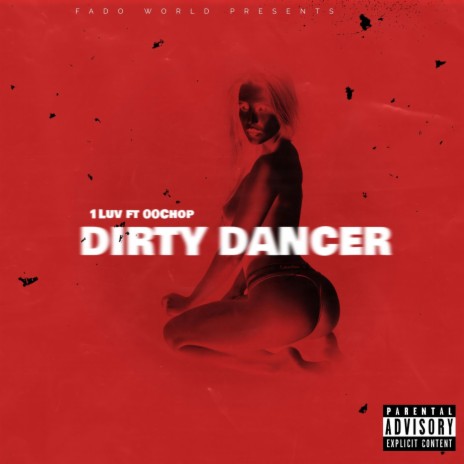 Dirty Dancer ft. 00Chop | Boomplay Music